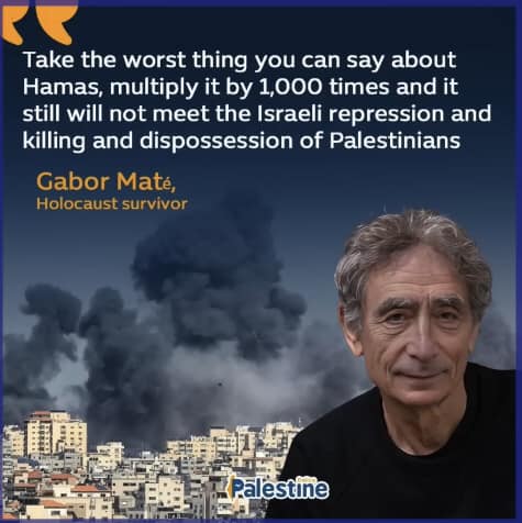 Gabor Mate, take the worst thing you can say about Hamas