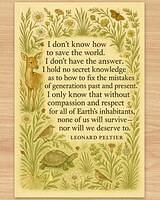 Leonard Peltier, we must respect all creatures